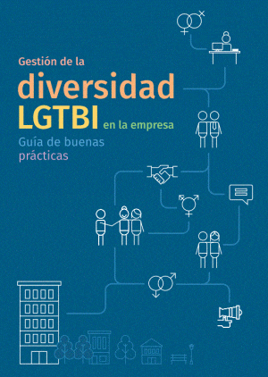 Gestión de la diversidad LGTBI en la empresa. Guía de buenas prácticas